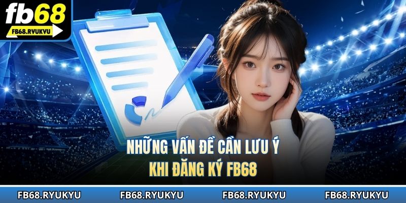 Tổng hợp các lưu ý cần tránh khi thực hiện thao tác tạo account FB68
