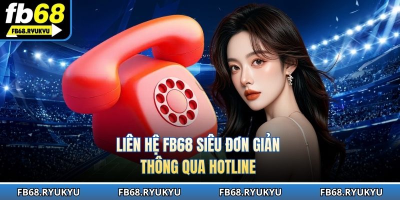 Dịch vụ CSKH siêu hiệu quả thông qua hotline