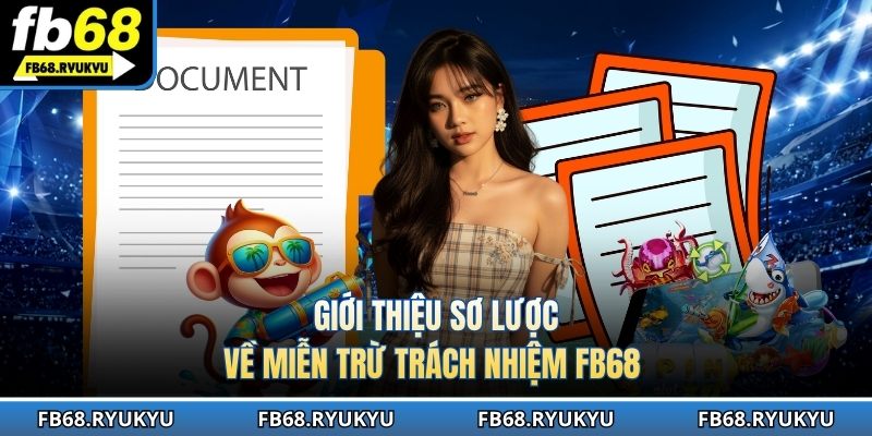 Khái niệm dễ hiểu nhất về miễn trừ trách nhiệm FB68