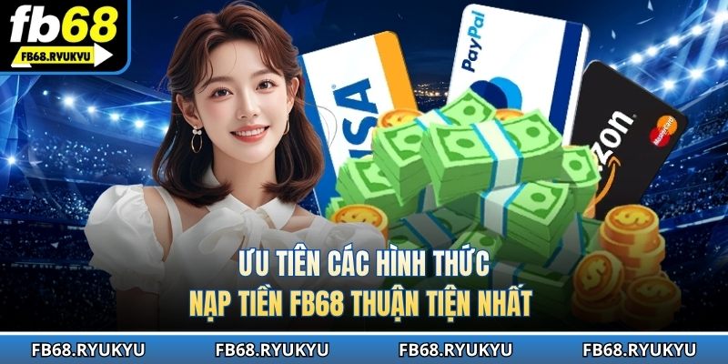 Ưu tiên hình thức thanh toán thuận tiện, đơn giản nhất