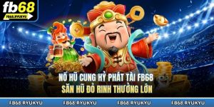 Nổ hũ cung hỷ phát tài