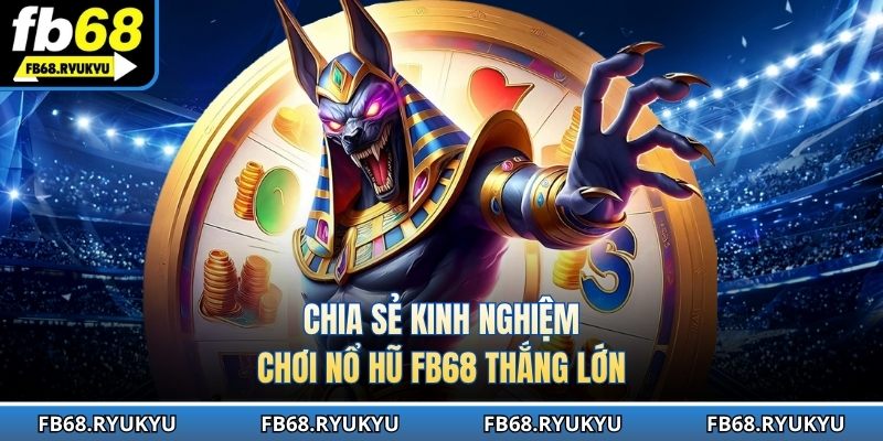 Tổng hợp những chiến thuật quay thưởng Jackpot không thể bỏ lỡ