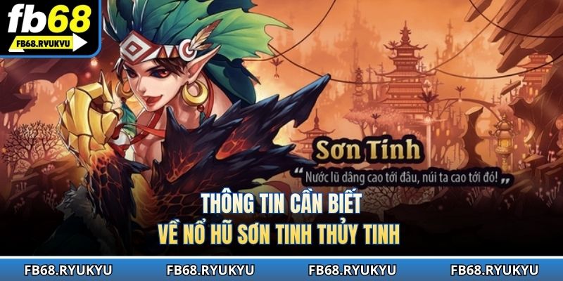 Thông tin cần biết về nổ hũ sơn tinh thủy tinh