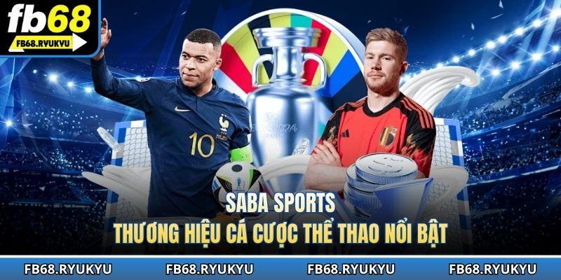 SABA - Thương hiệu cá cược sports đẳng cấp hàng đầu